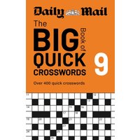 Daily Mail Big Book of Quick Crosswords Volume 9 : A compilation of 400 puzzles
