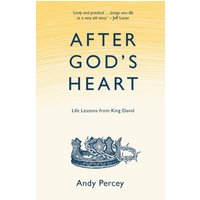 After God's Heart : Life Lessons from King David