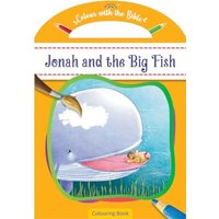 Colour with the Bible: Jonah and the Big Fish