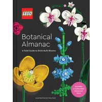 LEGO Botanical Almanac : A Field Guide to Brick-Built Blooms