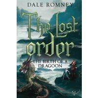The Lost Order: The Birth of a Dragoon