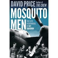 Mosquito Men : The Elite Pathfinders of 627 Squadron