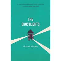 The Ghostlights : 'A tale of life's disappointments with a delightfully wry Irish humour' The Times