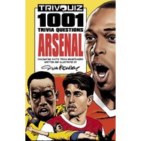 Trivquiz Arsenal : 1001 Questions