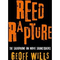 Reed Rapture : The Saxophone on Movie Soundtracks