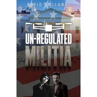 Un-Regulated Militia
