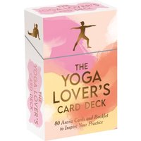 The Yoga Lover's Card Deck : 80 Asana Cards and Booklet to Inspire Your Practice