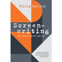 Screenwriting : The Craft and The Career