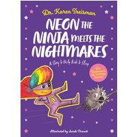 Neon the Ninja Meets the Nightmares : A Story to Help Kids to Sleep