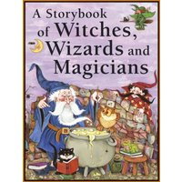 Storybook of Witches, Wizards and Magicians