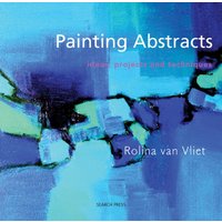 Painting Abstracts : Ideas, Projects and Techniques