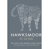 Hawksmoor at Home : Meat - Seafood - Sides - Breakfasts - Puddings - Cocktails