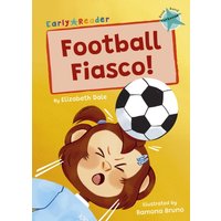 Football Fiasco! : (Turquoise Early Reader)