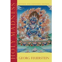 Holy Madness - Revised and Expanded Edition : Spirituality, Crazy-Wise Teachers, and Enlightenment