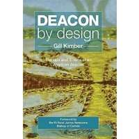 Deacon by design : The ups and downs of an Anglican deacon