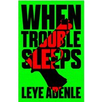 When Trouble Sleeps
