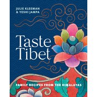 Taste Tibet : Family recipes from the Himalayas