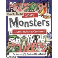How to Draw Scary Monsters and Other Mythical Creatures