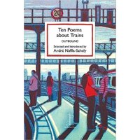 Ten Poems about Trains : OUTBOUND