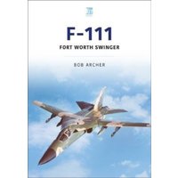 F-111 : Fort Worth Swinger