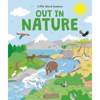 Little Word Seekers: Out in Nature : 120 First Nature Words