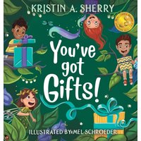 You've Got Gifts!