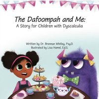 The Dafoompah and Me : A Story for Children with Dyscalculia