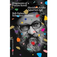 Fragments of a Future Scroll : Hasidism for the Aquarian Age (50th Anniversary Edition)