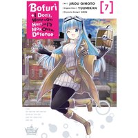 Bofuri: I Don't Want to Get Hurt, so I'll Max Out My Defense., Vol. 7 (manga)
