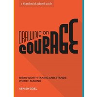 Drawing on Courage : Risks Worth Taking and Stands Worth Making