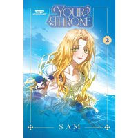 Your Throne, Vol. 2 : A WEBTOON Unscrolled Graphic Novel