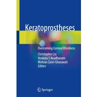 Keratoprostheses : Overcoming Corneal Blindness