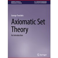 Axiomatic Set Theory : An Introduction