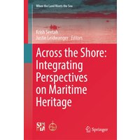 Across the Shore: Integrating Perspectives on Maritime Heritage