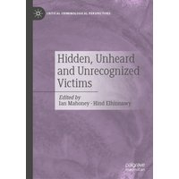 Hidden, Unheard and Unrecognized Victims