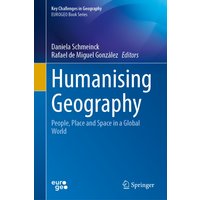 Humanising Geography : People, Place and Space in a Global World