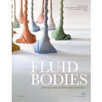 Fluid Bodies : Methods for Casting New Esthetics
