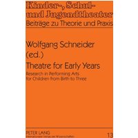 Theatre for Early Years : Research in Performing Arts for Children from Birth to Three