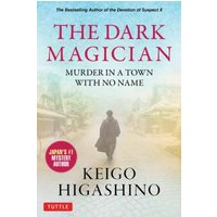 The Dark Magician : Murder in a Town with No Name