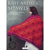 Knit Artistic Shawls : 15 Special Colour Work Designs. Exclusive Knitting Instructions for Triangular Shawl Creations. A Knitting Book for Beginners and Advanced
