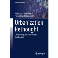 Urbanization Rethought : On Planning and Resilience in Saudi Arabia