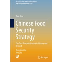 Chinese Food Security Strategy : The Ever-Normal Granary in History and Beyond