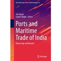 Ports and Maritime Trade of India : Bronze Age and Beyond