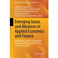 Emerging Issues and Advances in Applied Economics and Finance : International Conference on Applied Economics and Finance, Pilani, India, November 3-4, 2023