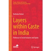 Layers within Caste in India : Pathways to Social Inclusion and Equity