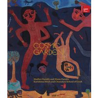 Cosmic Garden : An Homage to India's Collective Heritage