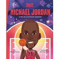 Michael Jordan: A Who HQ Illustrated Biography