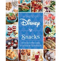 A Taste of Disney: Snacks : Bite-Size Recipes in a Snack-Size Book