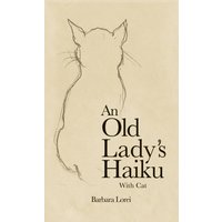 An Old Lady’s Haiku with Cat