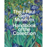 The J. Paul Getty Museum Handbook of the Collection